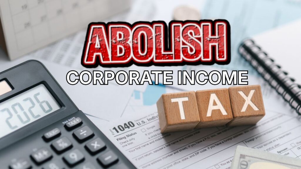 Opinion: Abolish corporate tax