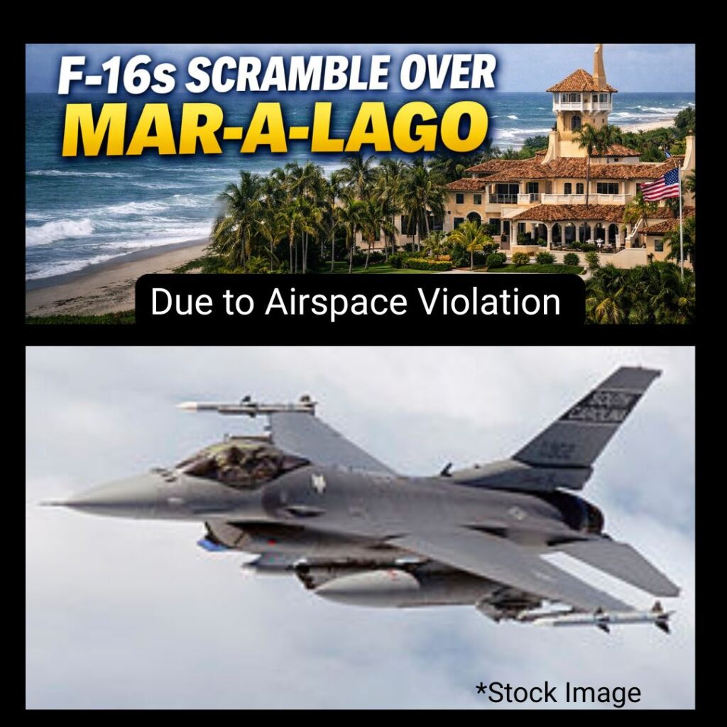 F-16 scrambles over Mar-a-Lago, aircraft violates restricted airspace